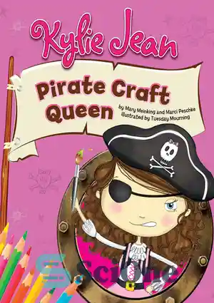 دانلود کتاب Kylie Jean Pirate Craft Queen – کایلی جین دزدان دریایی کرافت ملکه